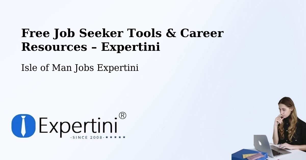 Free Job Seeker Tools & Career Resources – Ballabeg - Ballabeg, Isle of Man Jobs Expertini