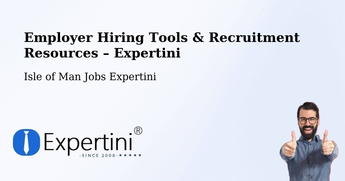 Employer Hiring Tools & Recruitment Resources – Ballabeg - Ballabeg, Isle of Man Jobs Expertini