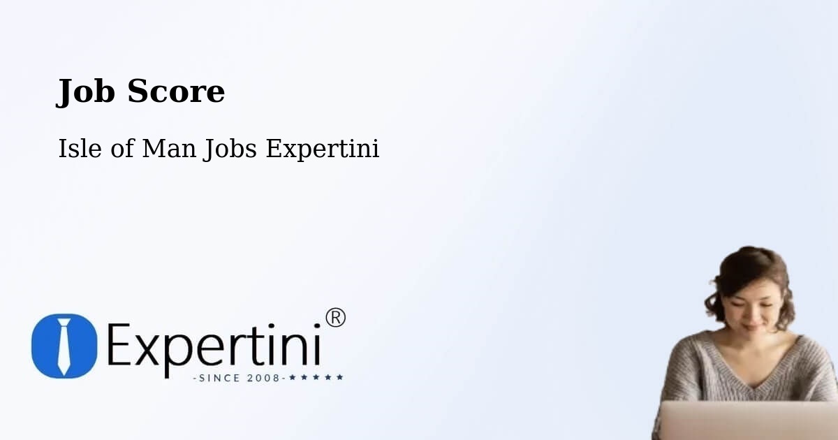 Job Score & Job Description Score Tool – Ballabeg - Isle of Man Jobs Expertini